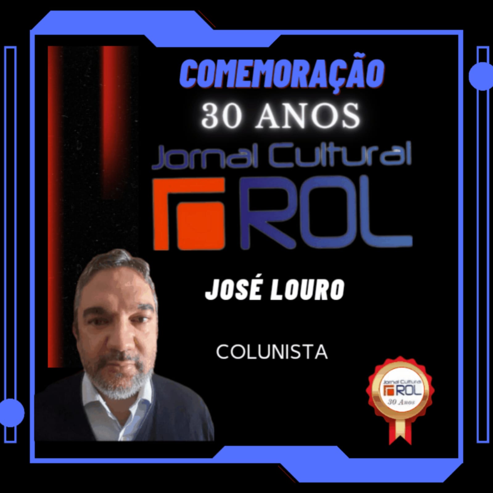 Card comemorativo dos 30 anos do Jornal Cultural ROL José Louro