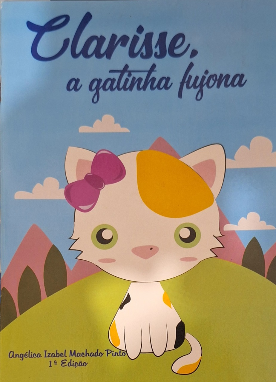 Capa do livro Clarisse, a gatinha fujona,  de Angélica Izabel Machado Pinto, pela Editora Uiclap