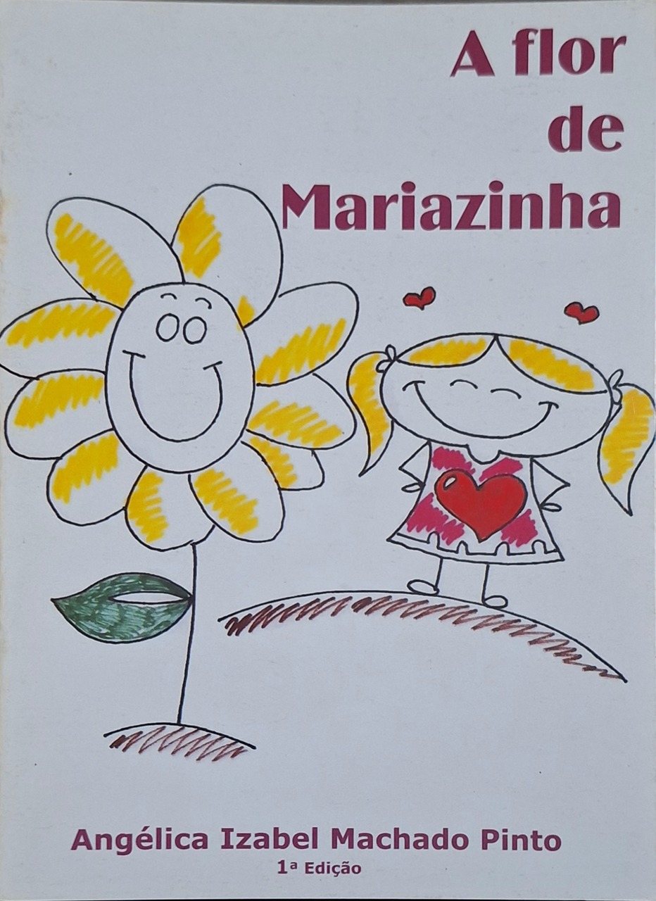 Capa do livro A flor de Mariazinha,  de Angélica Izabel Machado Pinto, pela Editora Uiclap