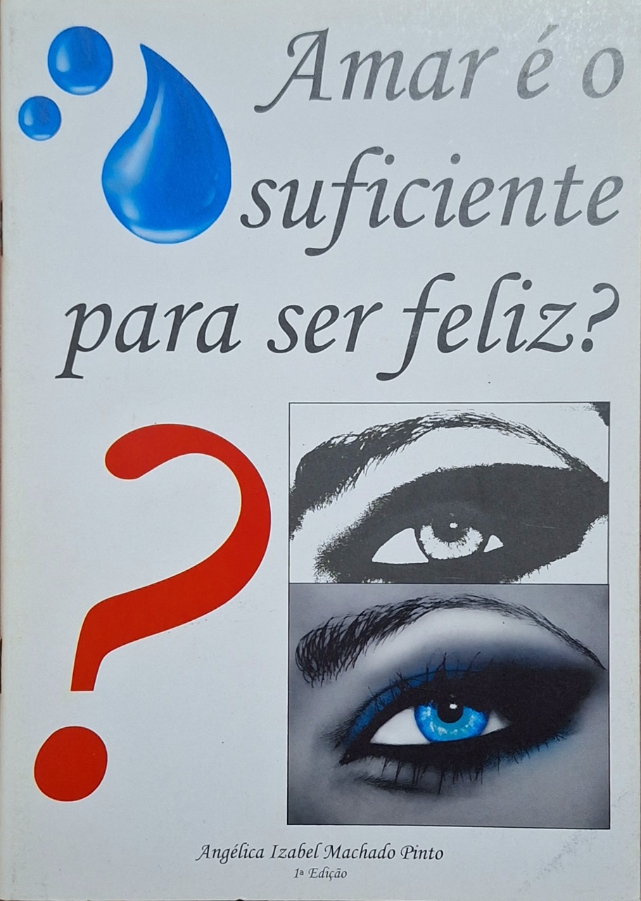 Capa do livro, Amar é o suficiente para ser feliz?, de Angélica Izabel Machado Pinto, pela Editora Uiclap