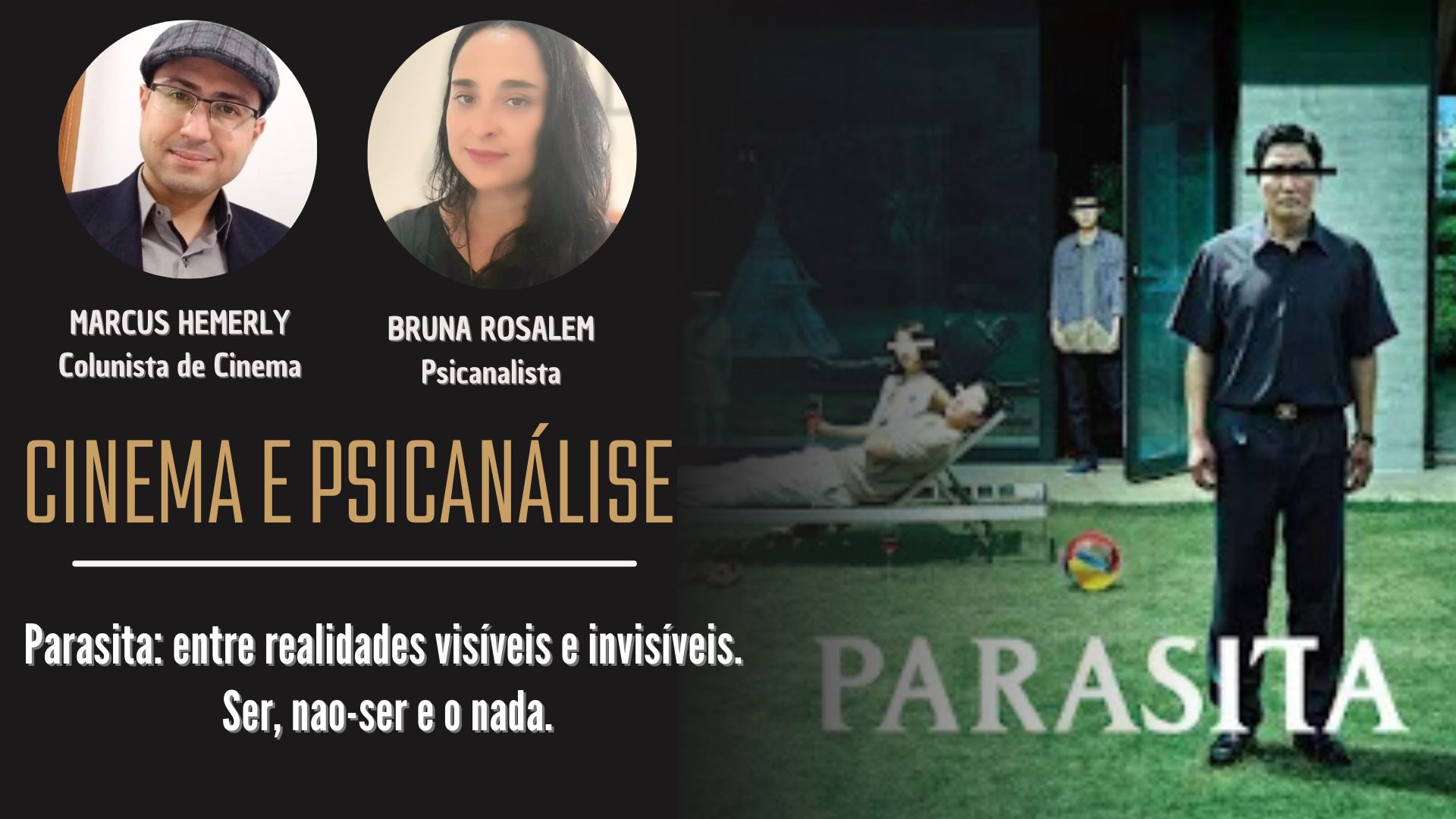 Card da coluna Cinema & Psicanálise. ''Parasita: Entre realidades visíveis e invisíveis. Ser, não-ser e o nada'