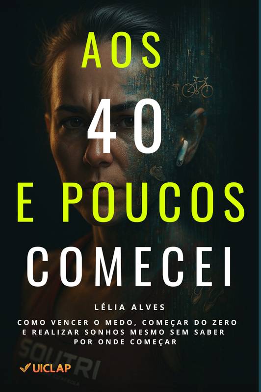 Aos 40 e poucos comecei.