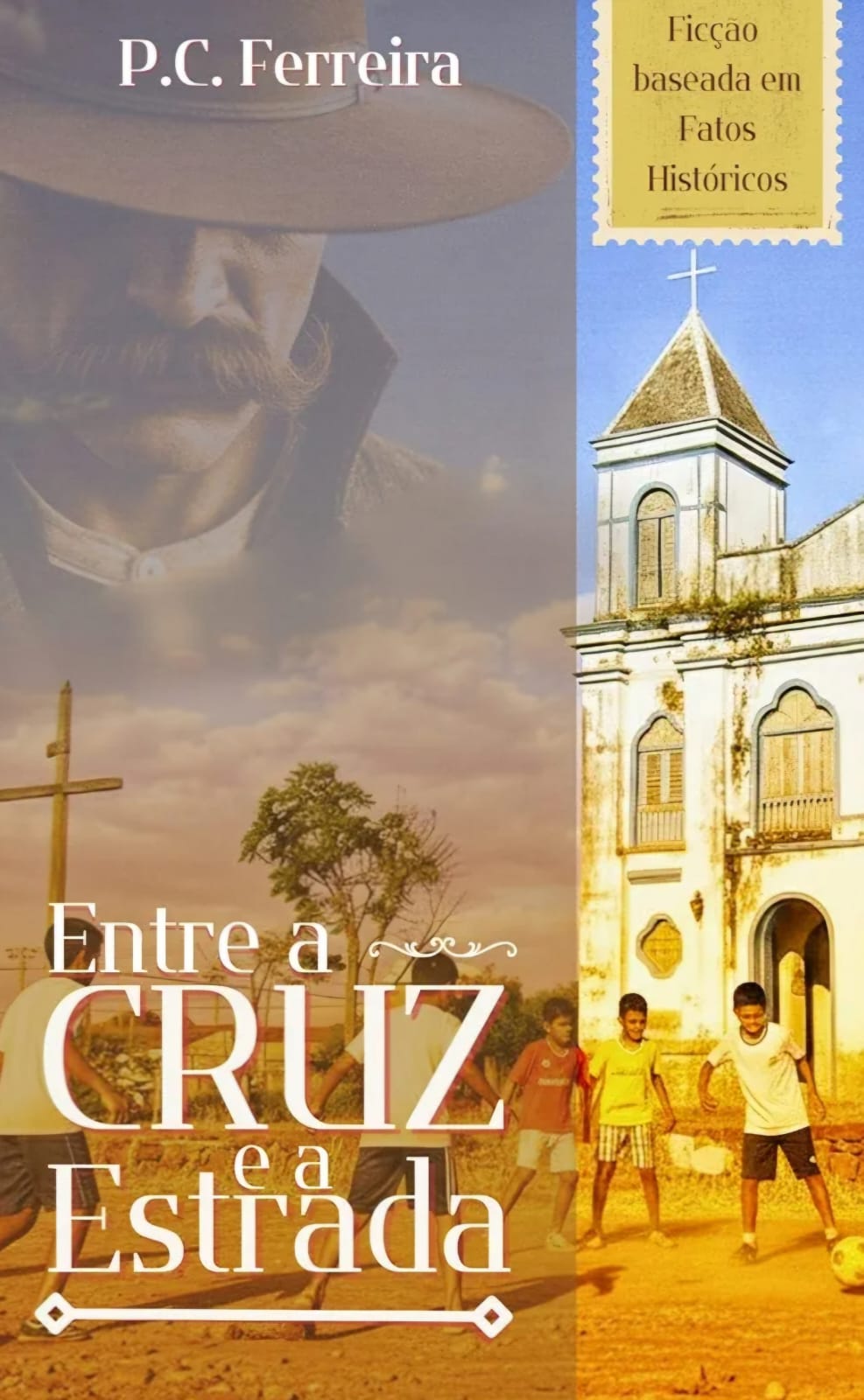 Entre a cruz e a estrada, P.C. Ferreira