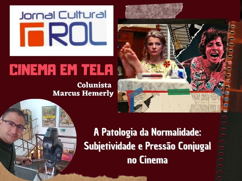 Card da coluna Cinema em Tela A Arquitetura da Exaustão: Patologia da Normalidade, Subjetividade e Pressão Conjugal no Cinema