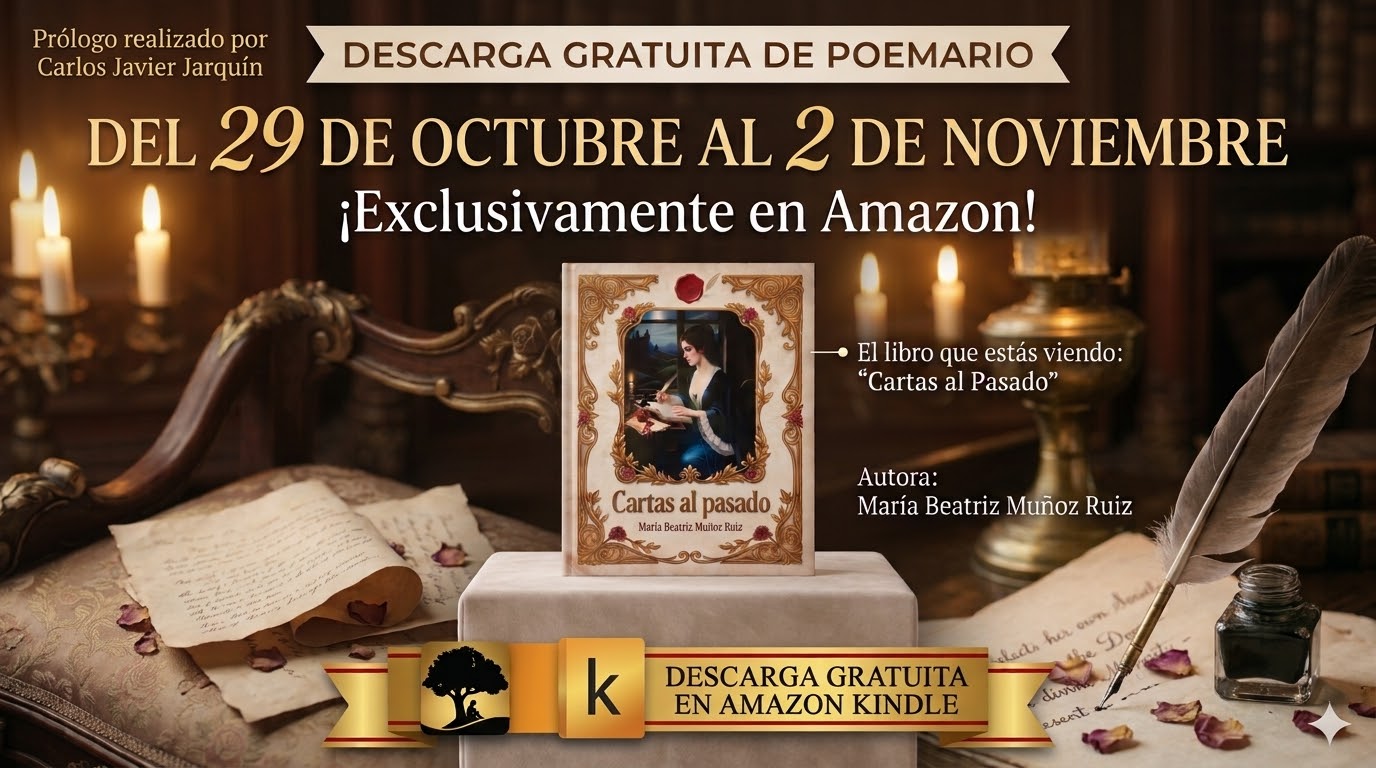 Cartaz promocional com fundo de biblioteca aconchegante, velas acesas e uma pena sobre papéis antigos. No centro, há a capa de um livro intitulado "Cartas al Pasado", de María Beatriz Muñoz Ruiz, com prólogo de Carlos Javier Jarquín. O texto informa sobre a descarga gratuita do poemário no Amazon Kindle, disponível exclusivamente de 29 de outubro a 2 de novembro.