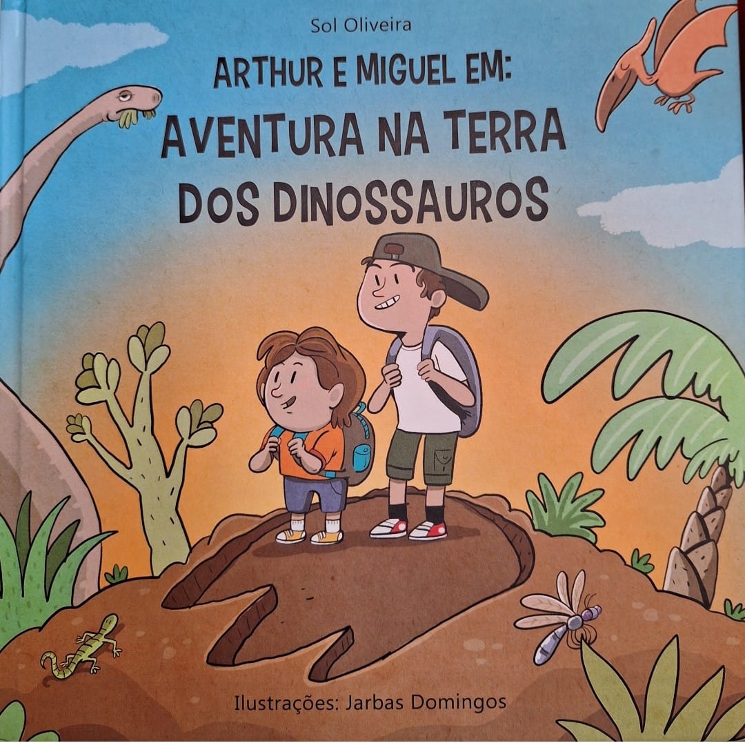 Capa do Livro Arthur e Miguel em: aventura na terra dos dinossauros, de Sol Oliveira.