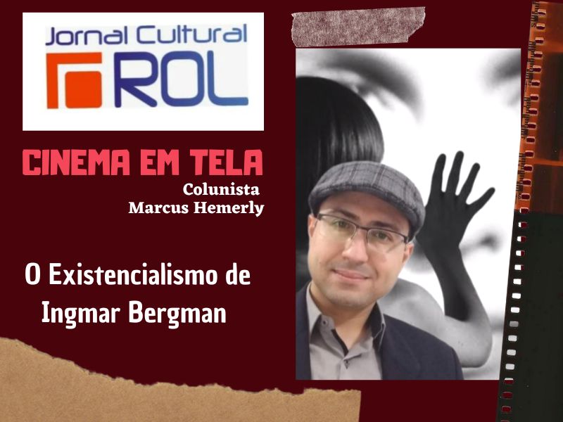 Banner da coluna Cinema em Tela: O existencialismo de Ingmar Bergman