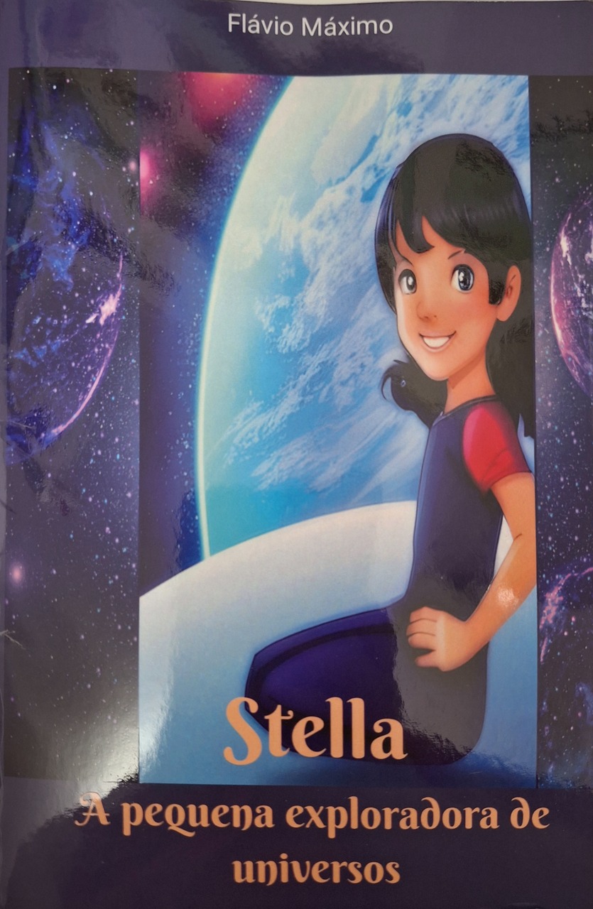 Capa do livro "Stella, a pequena conquistadora de universos" de Flávio Máximo, pela Editora Uiclap.