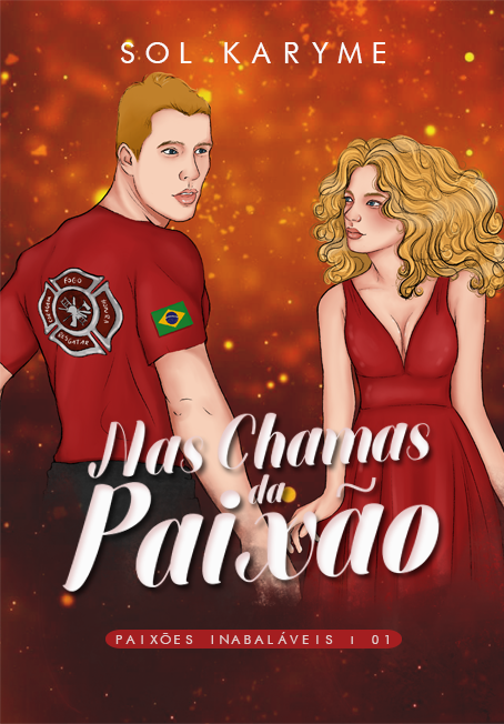 Capa do livro "Nas chamas da paixão" de Sol Karyme, pela Editora Uiclap