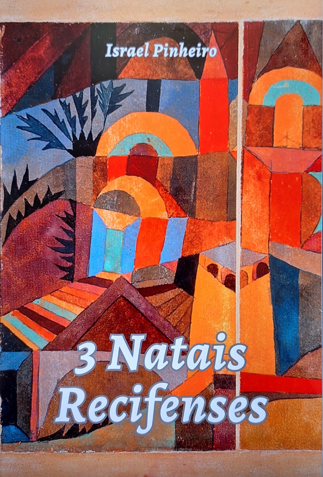 Capa do livro " 3 Natais Recifenses" de Israel Pinheiro.
