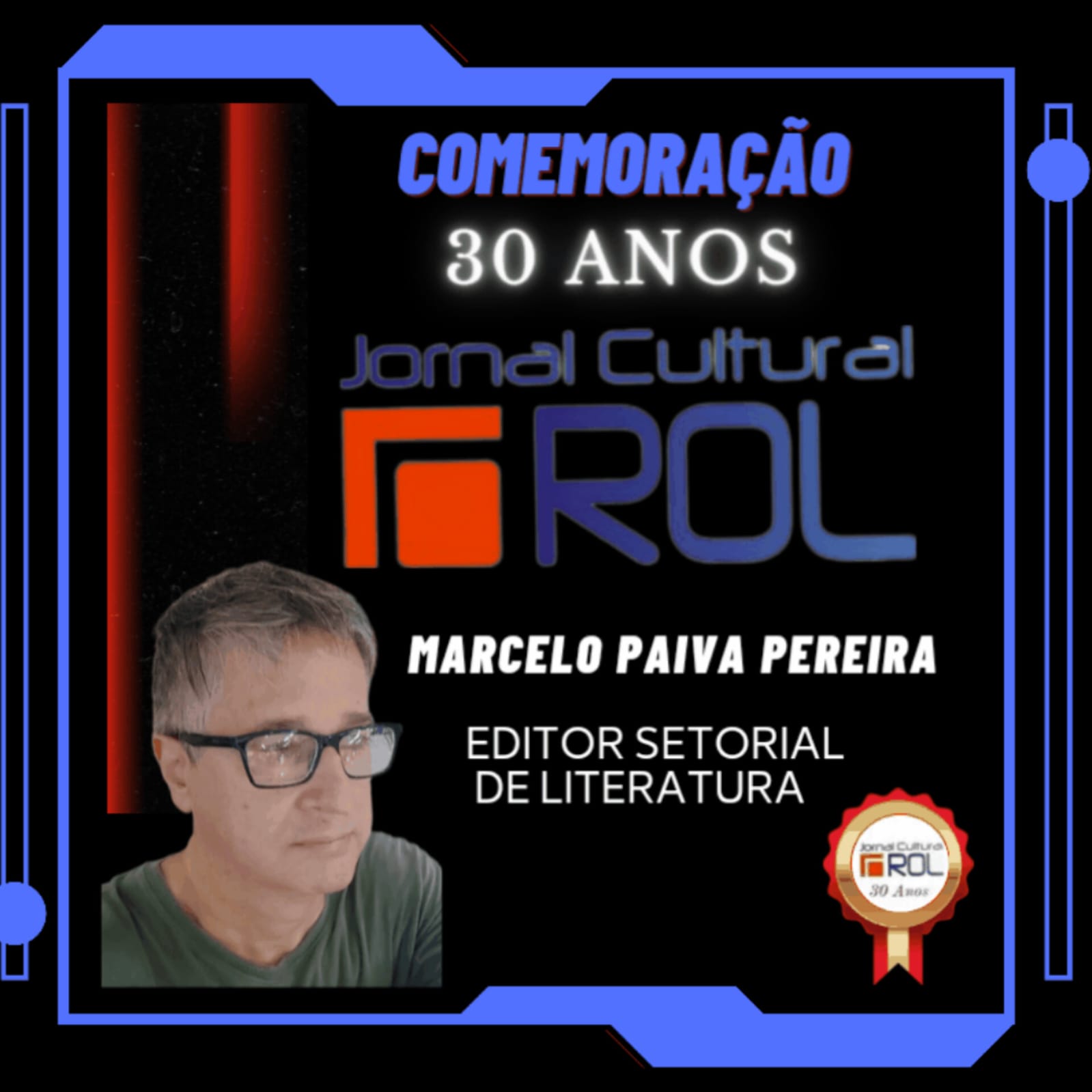 Card de comemoração dos 30 anos do 
Jornal ROL - Marcelo Paiva Pereira