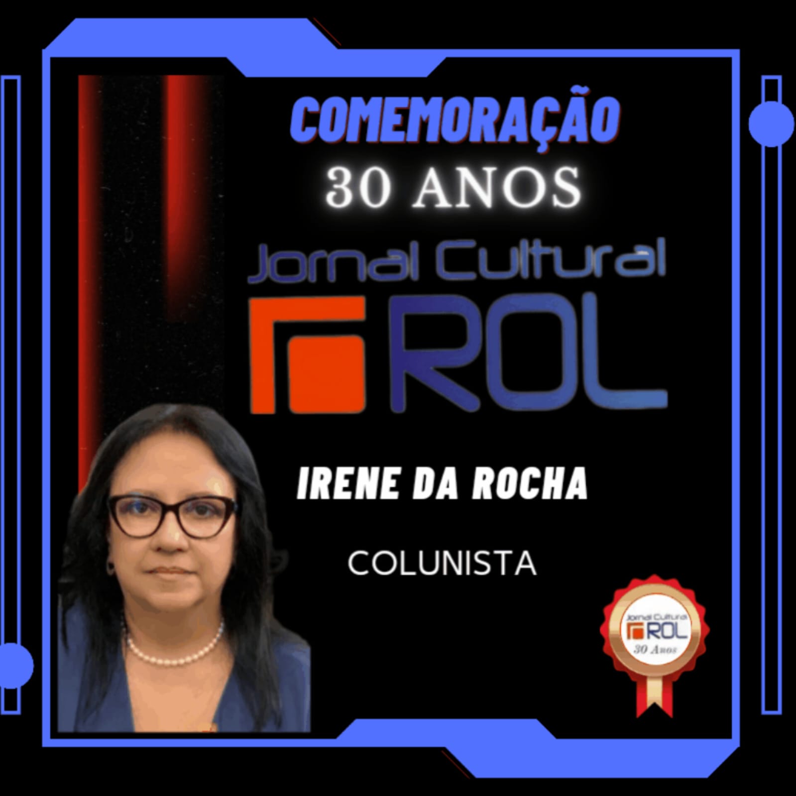 Card Comemorativo dos 30 anos do JOrnal Cultural ROL - Irene Rocha