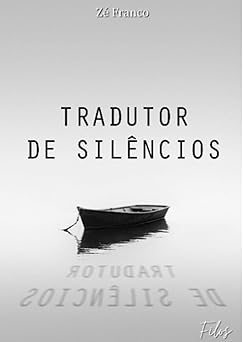 Capa do livro 'Tradutor de Silêncios', de Zé Franco - Editora Filos