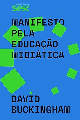 Capa do livro 'Manifesto pela Educação Midiática', de David Buckingham