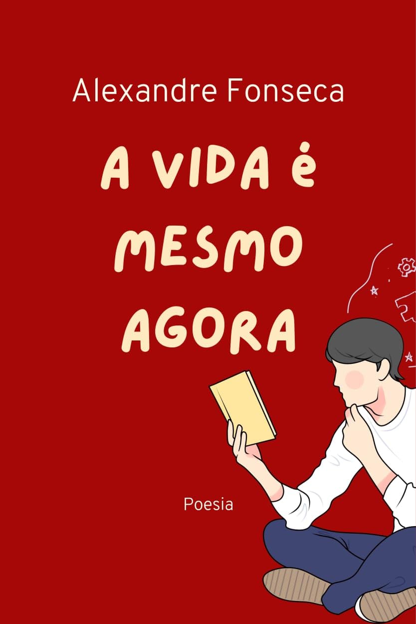 Capa do livro 'A vida é mesmo agora' de Alexandre Fonseca