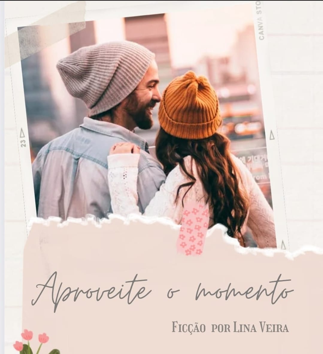 'Aproveite o momento' - Lina Veira