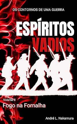 Espirititos Vadios Livro II- Fogo na Fornalha