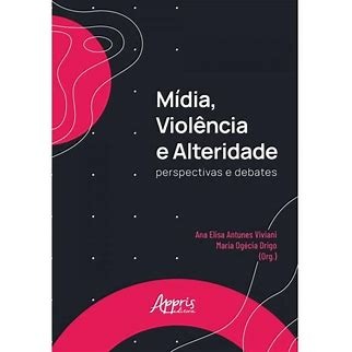 Capa do livro 'Mídia, violência e alteridade'