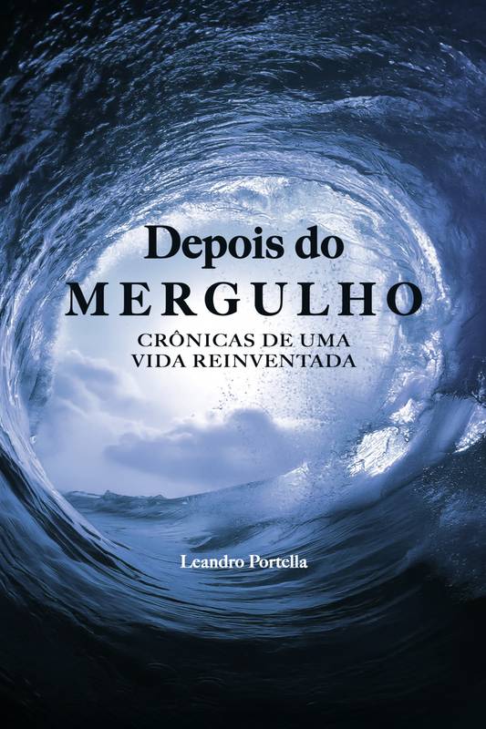 Capa do livro 'Depois do Mergulho – Crônicas de uma Vida Reinventada'