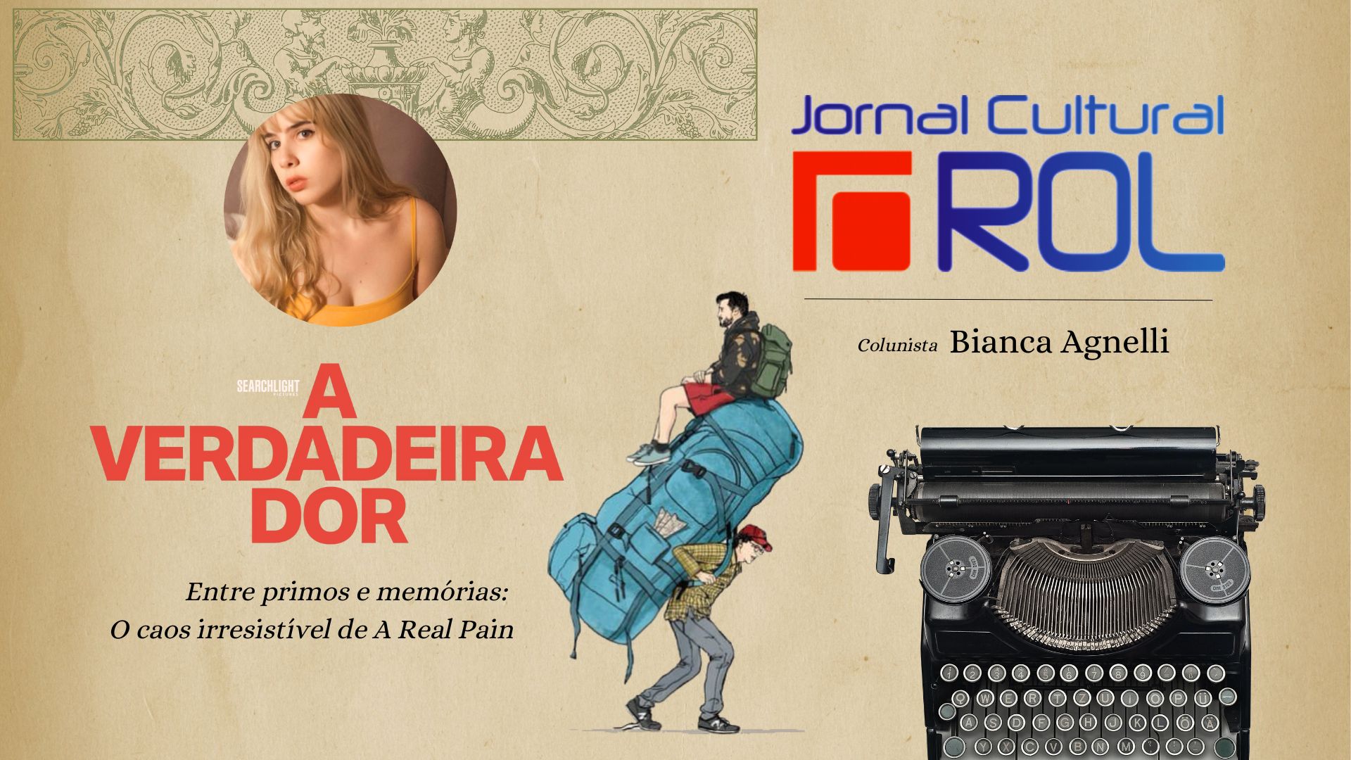 Card: da matéria sobre o filme ' 'Entre primos e memórias: O caos irresistível de A Verdadeira Dor'