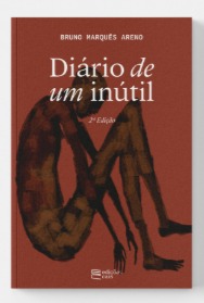 Capa do livro Diário de um Inútil, de Bruno Marquês Areno