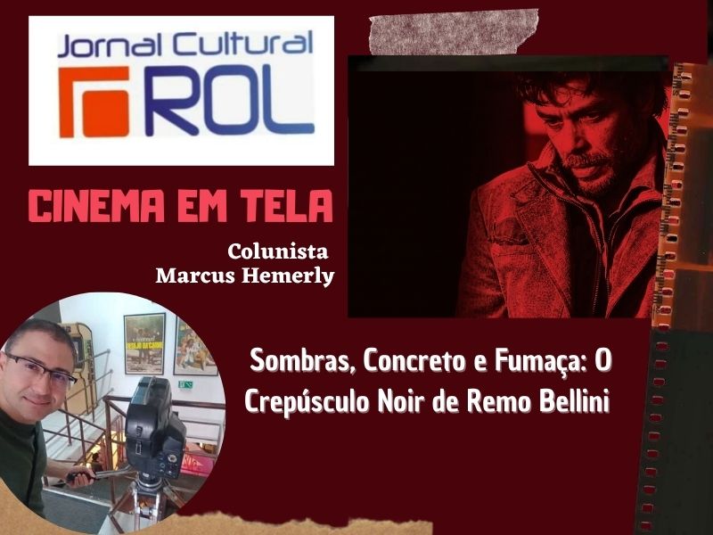Card da coluna Cinema em Tela - Sombras, concreto e fumaça: o crepúsculo noir de Remo Bellini