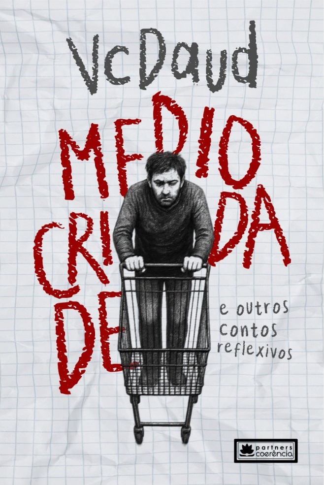 Mediocridade e outros contos reflexivos.