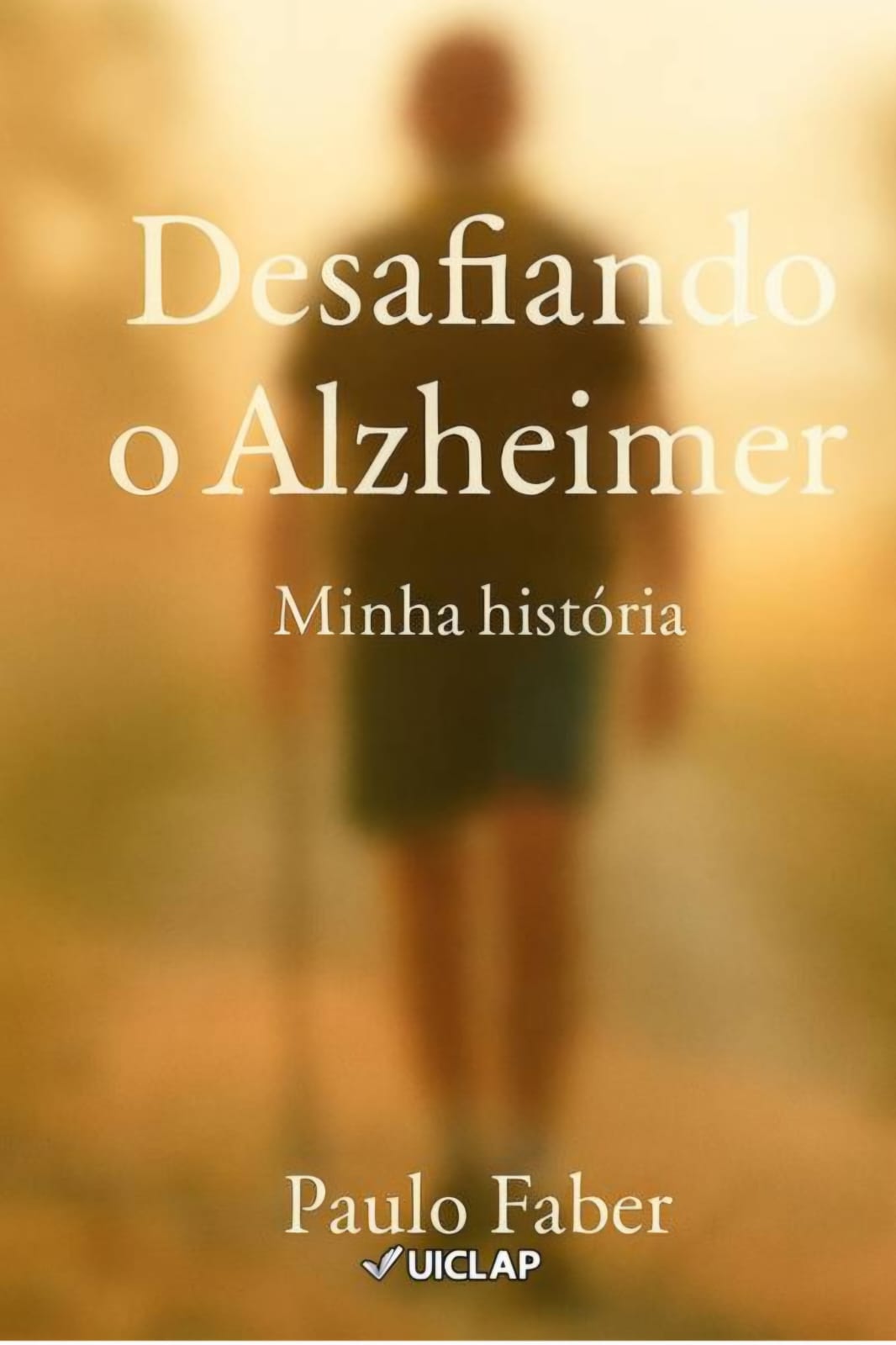Desafiando o Alzheimer. Minha história.