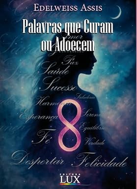 Palavras que curam ou adoecem