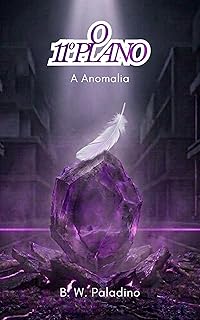 O 11º Plano- A Anomalia