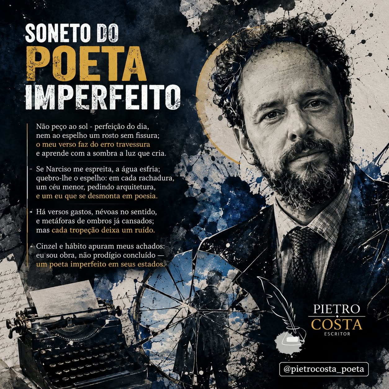 Cartaz digital de divulgação literária com o título 'Soneto do Poeta Imperfeito' em letras grandes estilizadas. À direita, há o retrato em preto e branco do escritor Pietro Costa. Ao centro, está o texto completo do soneto composto por quatro estrofes. Na parte inferior, há ilustrações conceituais de uma máquina de escrever antiga e de silhuetas urbanas, além do logotipo 'Pietro Costa Escritor' e a arroba do Instagram @pietrocosta_poeta.