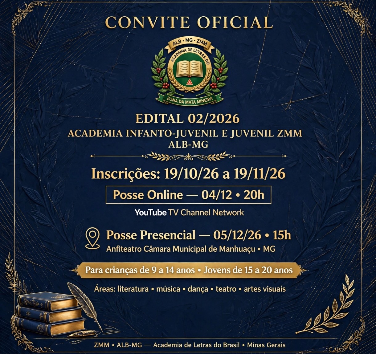Texto alternativo: Convite Oficial Edital 02/2026 da Academia Infanto-Juvenil e Juvenil ZMM ALB-MG. Inscrições de 19/10/26 a 19/11/26 para idades entre 9 e 20 anos em literatura, música, dança, teatro e artes visuais. Posse online em 04/12 e presencial em 05/12 em Manhuaçu-MG.