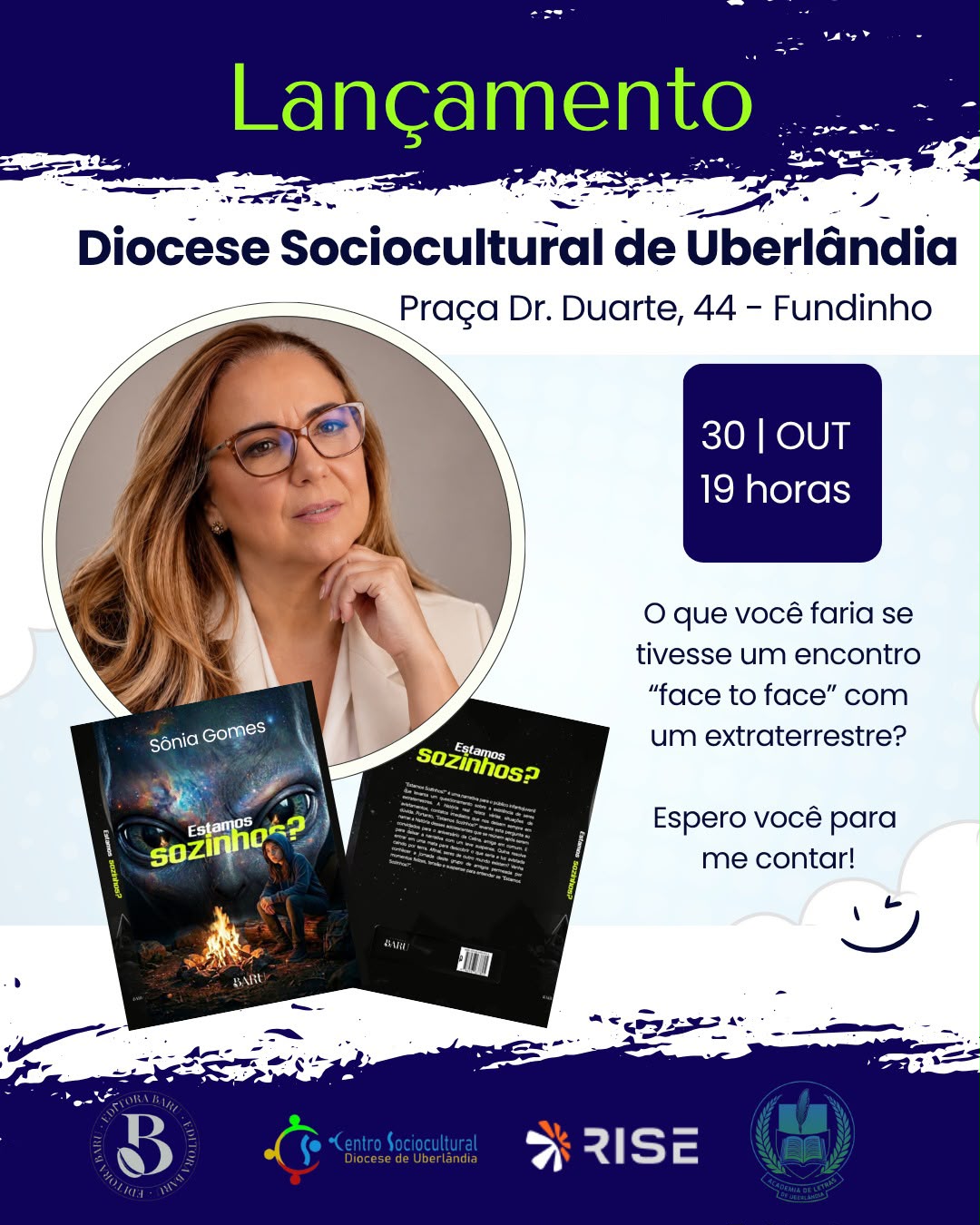 Cartaz de divulgação do lançamento do livro "Estamos Sozinhos?", da autora Sônia Gomes. O evento será no dia 30 de outubro, às 19h, na Diocese Sociocultural de Uberlândia (Praça Dr. Duarte, 44 - Fundinho). Na imagem, a autora aparece de óculos ao lado da capa e contracapa do livro.